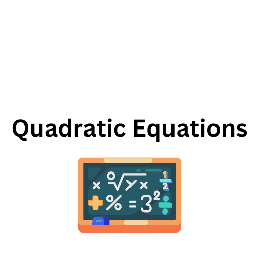 Quadratic Equations